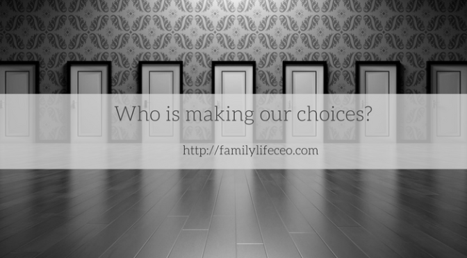 Who is making our choices?