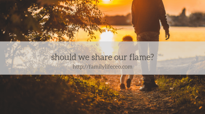 Should we share our flame